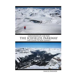 Confessions Of A Ski Bum - Icefields Parkway Guide Book(Confessions Of A Ski Bum Icefields Parkway Guide Book)